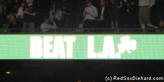 On Thursday night the scoreboard urged Boston to "Beat L.A." but it wasn't until the Dodgers came to town on Friday that we could actually accomplish that.